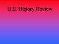 U.S. History Review PowerPoint PPT Presentation