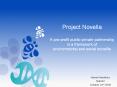 Project Novella A pro-profit public-private partnership in a framework of environmental and social benefits PowerPoint PPT Presentation