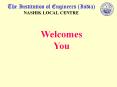 The Institution of Engineers (India) NASHIK LOCAL CENTRE PowerPoint PPT Presentation