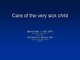 Care of the very sick child PowerPoint PPT Presentation