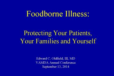 Foodborne Illness: Protecting Your Patients, Your Families and Yourself