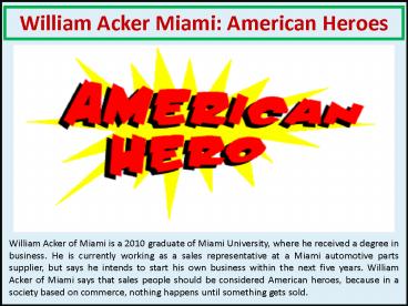 William Acker Miami: American Heroes