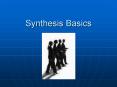 Synthesis Basics PowerPoint PPT Presentation