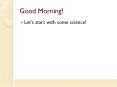 Good Morning! PowerPoint PPT Presentation