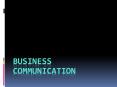 Business communication PowerPoint PPT Presentation