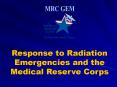 Response to Radiation Emergencies and the Medical Reserve Corps PowerPoint PPT Presentation