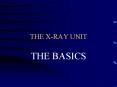 THE X-RAY UNIT PowerPoint PPT Presentation