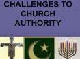 CHALLENGES TO CHURCH AUTHORITY PowerPoint PPT Presentation
