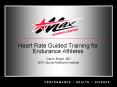 Heart Rate Guided Training for Endurance Athletes PowerPoint PPT Presentation