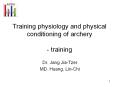 Training physiology and physical conditioning of archery  - training PowerPoint PPT Presentation