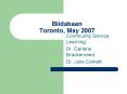 Biidabaan Toronto, May 2007 PowerPoint PPT Presentation