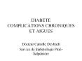 DIABETE COMPLICATIONS CHRONIQUES ET AIGUES PowerPoint PPT Presentation