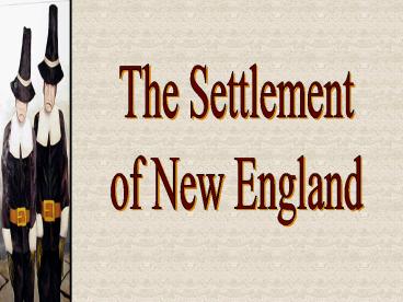 The Settlement of New England