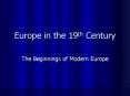 Europe in the 19th Century PowerPoint PPT Presentation