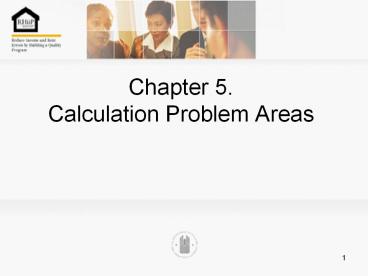 Chapter 5. Calculation Problem Areas