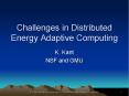 Challenges in Distributed Energy Adaptive Computing PowerPoint PPT Presentation