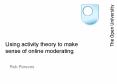 Using activity theory to make sense of online moderating PowerPoint PPT Presentation