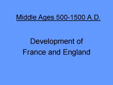 Middle Ages 500-1500 A.D.