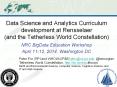 Data Science and Analytics Curriculum development at Rensselaer (and the Tetherless World Constellation) PowerPoint PPT Presentation