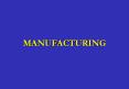 MANUFACTURING PowerPoint PPT Presentation