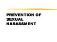 PREVENTION OF SEXUAL HARASSMENT PowerPoint PPT Presentation