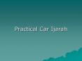 Practical Car Ijarah PowerPoint PPT Presentation