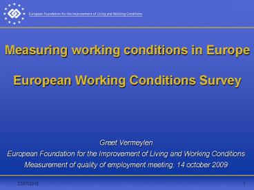 Measuring working conditions in Europe European Working Conditions Survey