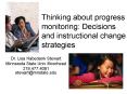 Thinking about progress monitoring: Decisions and instructional change strategies PowerPoint PPT Presentation