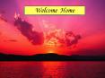Welcome Home PowerPoint PPT Presentation