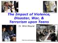 The Impact of Violence, Disaster, War, PowerPoint PPT Presentation