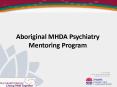 Aboriginal MHDA Psychiatry Mentoring Program PowerPoint PPT Presentation