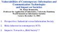 Vulnerabilities of Contemporary Information and Communication Technologies and Impact on Societies Dr. Klaus Brunnstein, Professor for Application of Informatics, University Hamburg World Summit on Information Societies Geneva December 11, 2003 PowerPoint PPT Presentation