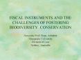 FISCAL INSTRUMENTS AND THE CHALLENGES OF FOSTERING BIODIVERSITY CONSERVATION PowerPoint PPT Presentation
