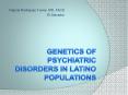 Genetics of psychiatric disorders in latino populations PowerPoint PPT Presentation