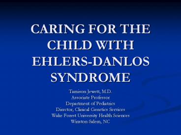 CARING FOR THE CHILD WITH EHLERS-DANLOS SYNDROME
