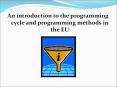 An introduction to the programming cycle and programming methods in the EU PowerPoint PPT Presentation