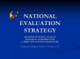 NATIONAL EVALUATION STRATEGY PowerPoint PPT Presentation