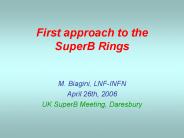 First approach to the SuperB Rings