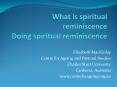 What is spiritual reminiscence Doing spiritual reminiscence PowerPoint PPT Presentation