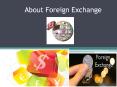 About Foreign Exchange PowerPoint PPT Presentation