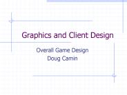 Graphics and Client Design