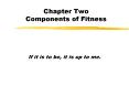 Chapter Two Components of Fitness PowerPoint PPT Presentation