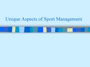 Unique Aspects of Sport Management