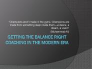 Getting the Balance Right COACHING IN THE MODERN ERA