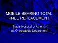 MOBILE BEARING TOTAL KNEE REPLACEMENT PowerPoint PPT Presentation