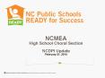NCMEA High School Choral Section NCDPI Update February 21, 2014 PowerPoint PPT Presentation