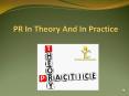PR in Theory and in Practice PowerPoint PPT Presentation