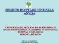 PROJETO HOSPITAIS SENTINELA ANVISA PowerPoint PPT Presentation