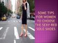 Some Tips For Women to Choose The Sexy Red Sole Shoes PowerPoint PPT Presentation