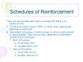 Schedules of Reinforcement PowerPoint PPT Presentation